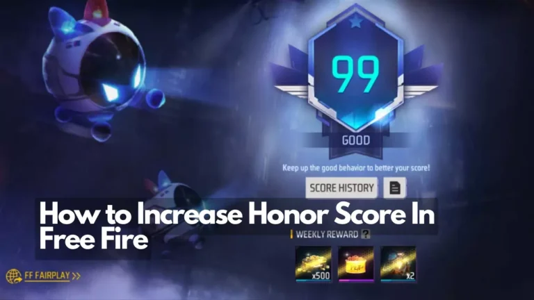 How To Increase Honor Score In Free Fire Max 2023